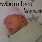 Newborn Bare Necessities
