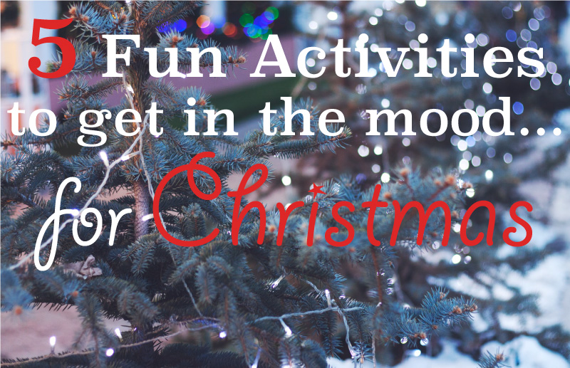 5-Activities-to-get-in-the-Mood-for-Christmas