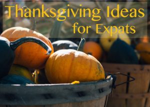 Thanksgiving Ideas for Expats