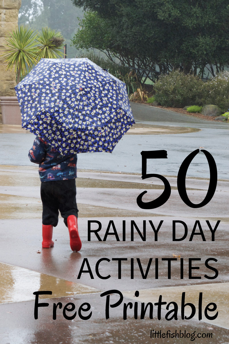 Download 50 Rainy Day Activities Free Printable - Little Fish